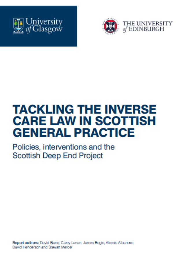 TACKLING THE INVERSE CARE LAW IN SCOTTISH GENERAL PRACTICE. Policies, interventions and the Scottish Deep End Project.