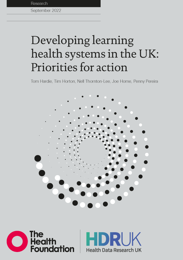 Developing learning health systems in the UK: Priorities for action - The  Health Foundation